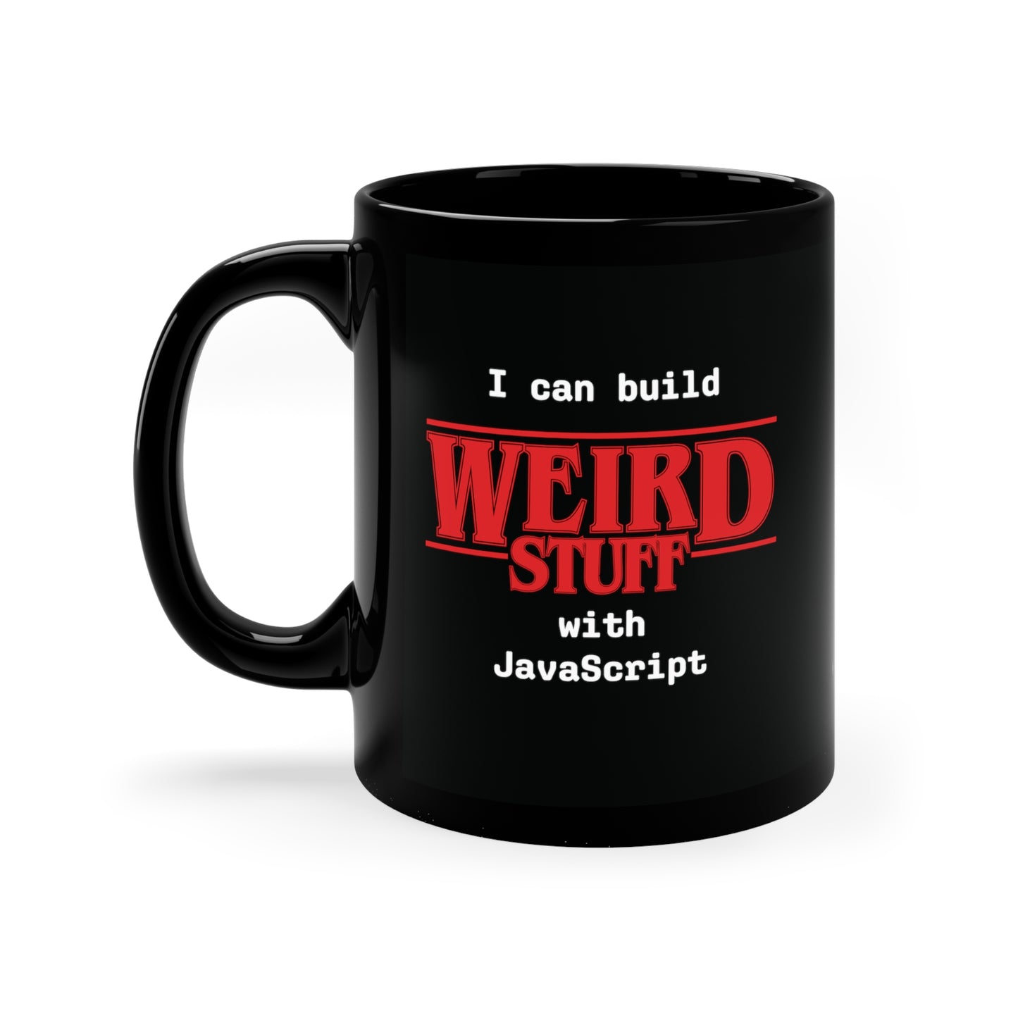 Weird Stuff w/ JavaScript Mug, 11oz